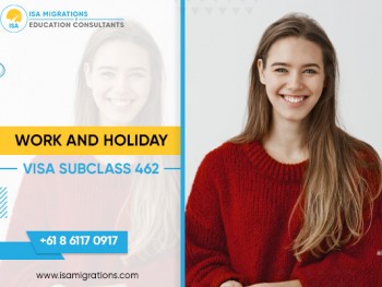 Work and Holiday Visa Subclass 462 | Migration Agent Perth