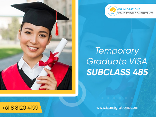 Graduate Visa 485 | Temporary Graduate Visa 485