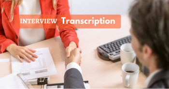 Research Interview Transcription Services Improves Learning