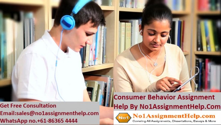 Get A+ Consumer Behavior Assignment Help By No1AssignmentHelp.Com