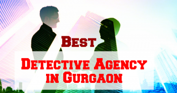 Private Detective Agency in Gurgaon