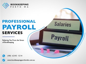 Get The Top-Notch Payroll Services In Perth For Your Company