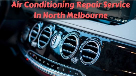 Air Conditioning Repair Service in North Melbourne - Melbourne Mobile Auto Air