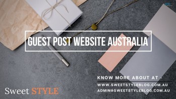 Guest Post Website Australia - Sweet Style Blog