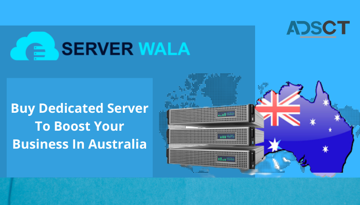 Buy Dedicated Server To Boost Your Business In Australia