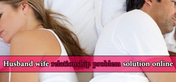 Husband Wife Love Relationship Problem Solution Mantra