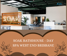 Soak Bathhouse - Day Spa West End Brisbane