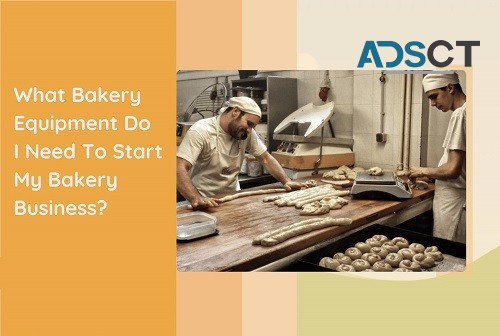 Bakery Equipment Required For A Successf